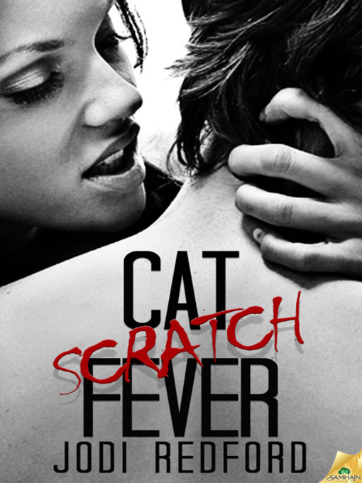 Title details for Cat Scratch Fever by Jodi Redford - Available